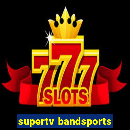 supertv bandsports