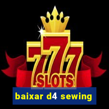 baixar d4 sewing