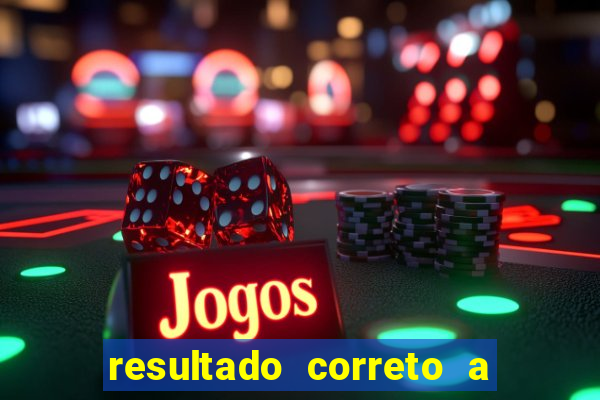 resultado correto a qualquer momento bet365