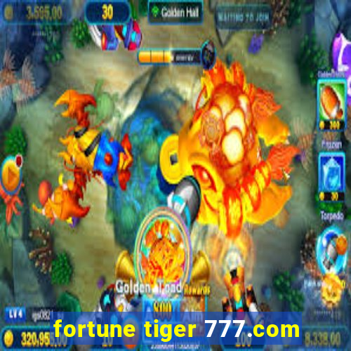 fortune tiger 777.com