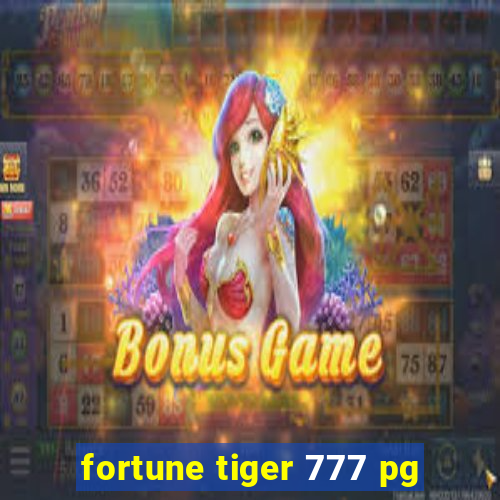 fortune tiger 777 pg