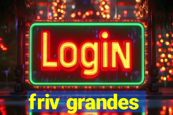 friv grandes