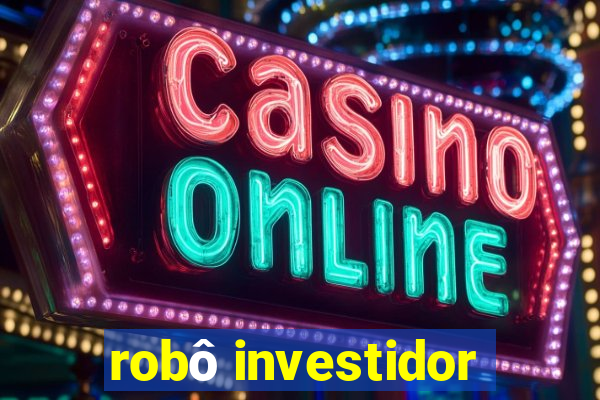 robô investidor