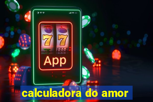 calculadora do amor