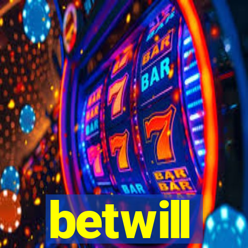 betwill