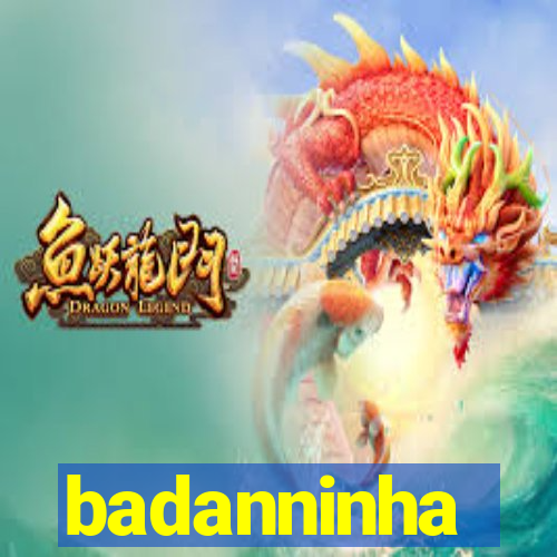 badanninha