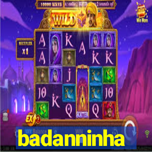 badanninha