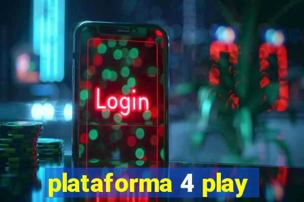 plataforma 4 play