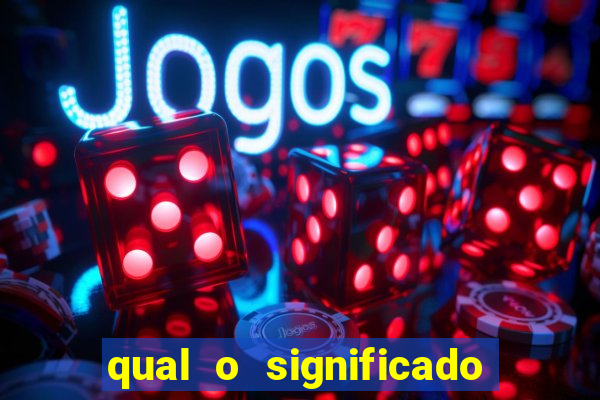 qual o significado do jogo