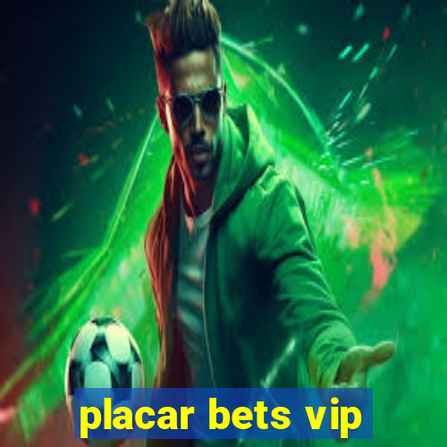 placar bets vip