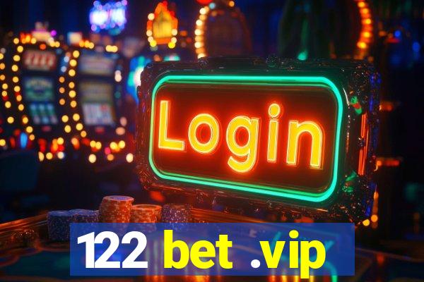 122 bet .vip