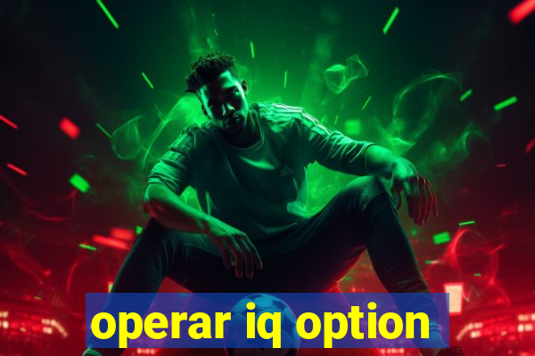 operar iq option