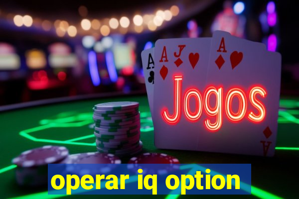 operar iq option