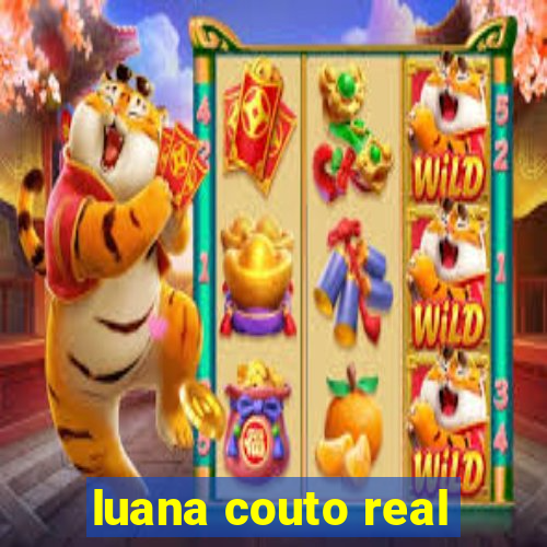 luana couto real