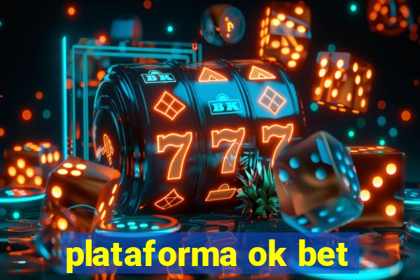 plataforma ok bet