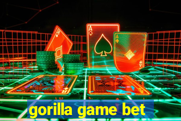 gorilla game bet