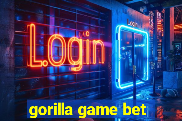 gorilla game bet