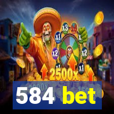 584 bet