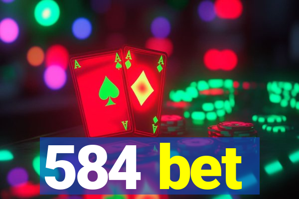 584 bet