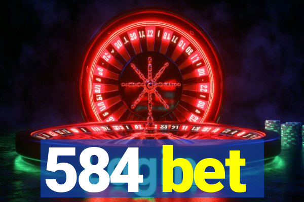 584 bet