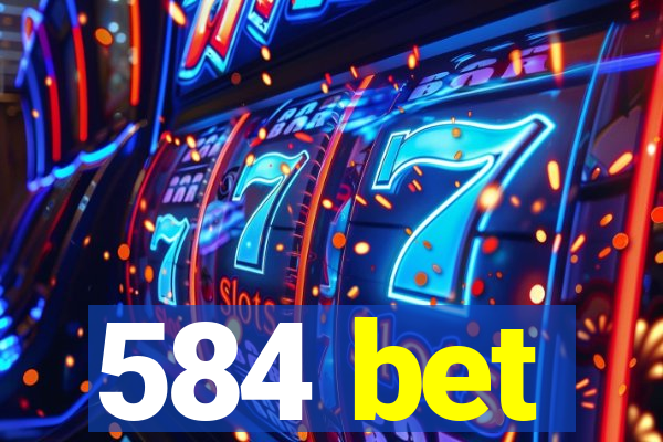 584 bet