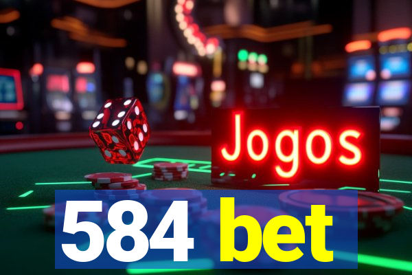 584 bet