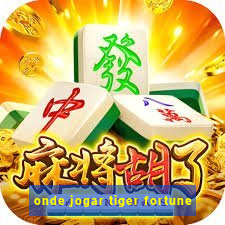 onde jogar tiger fortune