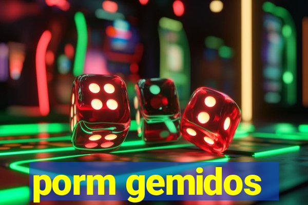 porm gemidos