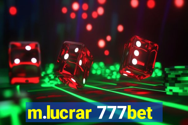 m.lucrar 777bet