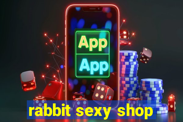 rabbit sexy shop