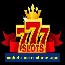 mgbet.com reclame aqui