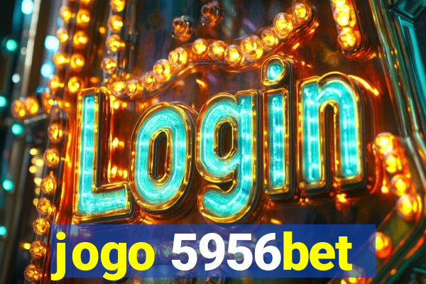 jogo 5956bet