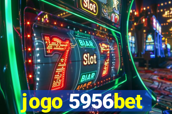 jogo 5956bet