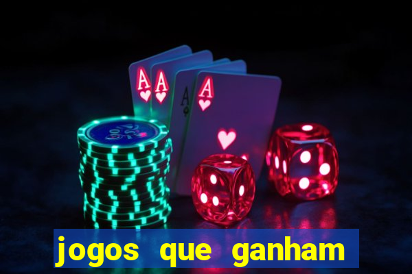 jogos que ganham dinheiro de verdade gratis