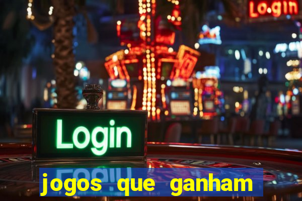 jogos que ganham dinheiro de verdade gratis