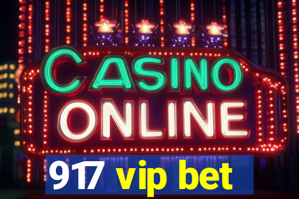 917 vip bet