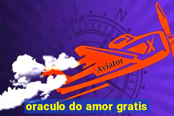 oraculo do amor gratis