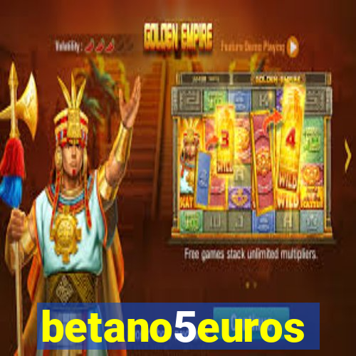 betano5euros