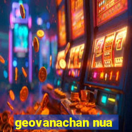 geovanachan nua