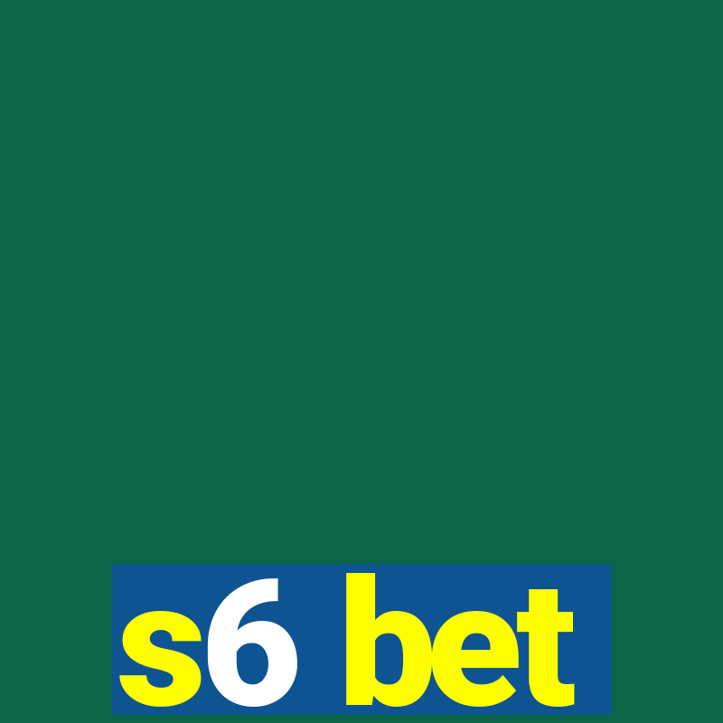 s6 bet