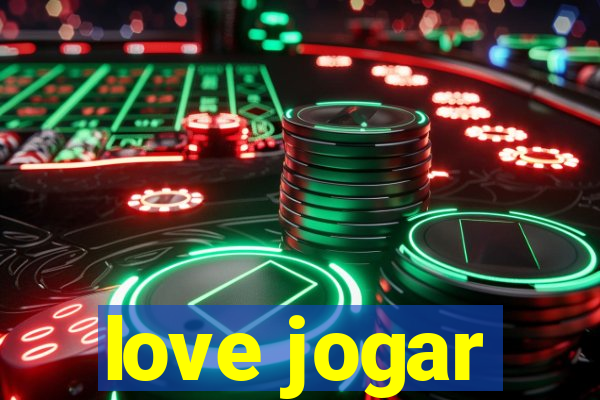 love jogar