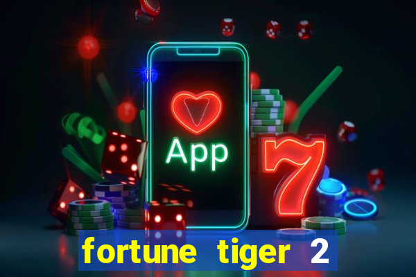 fortune tiger 2 revenge demo grátis