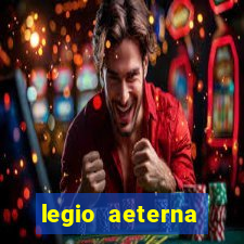 legio aeterna victrix letra