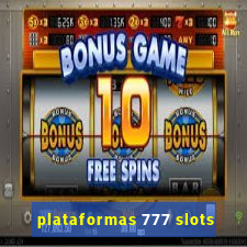 plataformas 777 slots