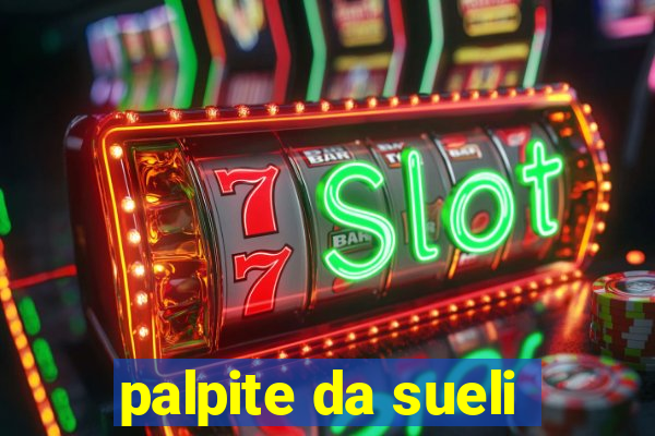 palpite da sueli