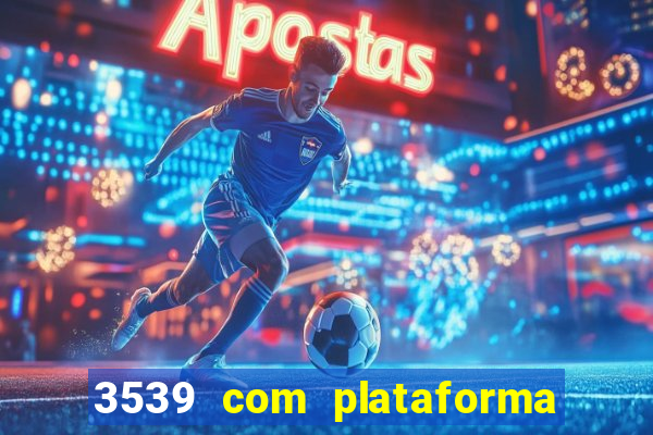 3539 com plataforma de jogos