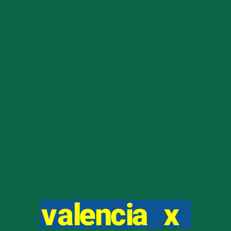 valencia x villarreal palpite