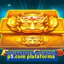 p5.com plataforma