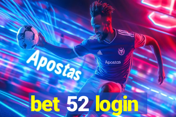 bet 52 login