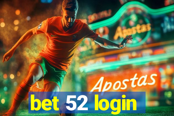 bet 52 login